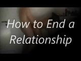 How to End a Relationship snapshot 1