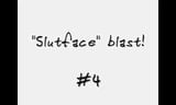 Slutface blast! #4 snapshot 1