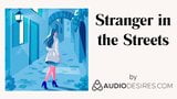 Stranger In The Streets (Erotic Audio Porn for Women, Sexy A snapshot 8