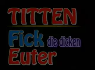 Free watch & Download Fick Die Dicken Euter