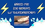 BREED ME! (Thunderstorm ASMR) snapshot 10