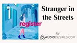 Stranger In The Streets (Erotic Audio Porn for Women, Sexy A snapshot 16