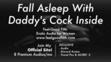 Gioco di ruolo ddlg: tieni il grosso cazzo di papà dentro tutta la notte (audio porno erotico asmr roleplay per donne) snapshot 8