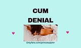 CUM DENIAL audioporn snapshot 3