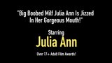 Big Boobed Milf Julia Ann Is Jizzed In Her Gorgeous Mouth! snapshot 1