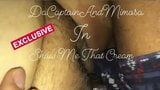 DaCaptainAndMimosa In SHOW ME THAT CREAM POV SNIPPET snapshot 2