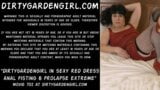 Dirtygardengirl en sexy vestido rojo fisting anal y prolapso extremo snapshot 1