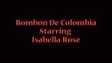 Bombon de Colombia yang membincangkan Isabella Rose snapshot 1