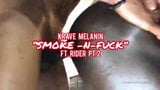 Smoke & fuck - krave melanin + rider snapshot 1