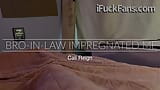 Brother In Law Impregnates Me - Creampie Breeding - Cali Reign - I FUCK FANS DOT COM snapshot 1