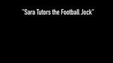 Sex Ed Slut Sara Jay Gives Football Cock A Fucking Tutorial! snapshot 1