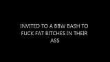 Invited to the BBW Bash to Fuck Fat Bitches in the Ass snapshot 1