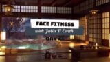 Day 21 of Face Fitness with Julia V Earth. Great day, great training for facial muscles. snapshot 1