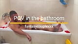 POV . IN BATHROOM BLOWJOB AND CUM IN MOUTH snapshot 2