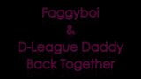 Faggyboi and D-League Daddy snapshot 1