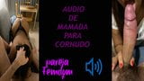 blowjob audio for cuckold, in spanish snapshot 9