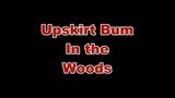 Upskirt bum in the woods Part Two.mp4 snapshot 1