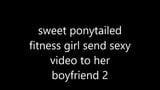 sweet ponytailed fitness girl sexy video to her boyfriend 2 snapshot 1