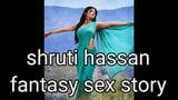 Shruti hassan - história de fantasia de sexo snapshot 1