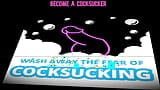 AUDIO ONLY - Wash away the fear of cocksucking snapshot 8