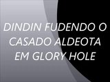 DINDIN FUDENDO CASADO ALDEOTA EM GLORY HOLE snapshot 1
