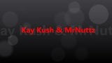 Kay kush y mrnuttz snapshot 1