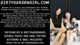 Hotkinkyjo et dirtygardengirl - double chatte et fisting anal snapshot 1