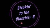 Strokin' to the Classic's- 3 (March 2020) snapshot 1