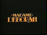 Мадам Дебора (1985) snapshot 1