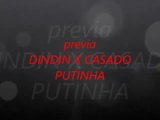 DINDIN X CASADO PUTAO snapshot 1