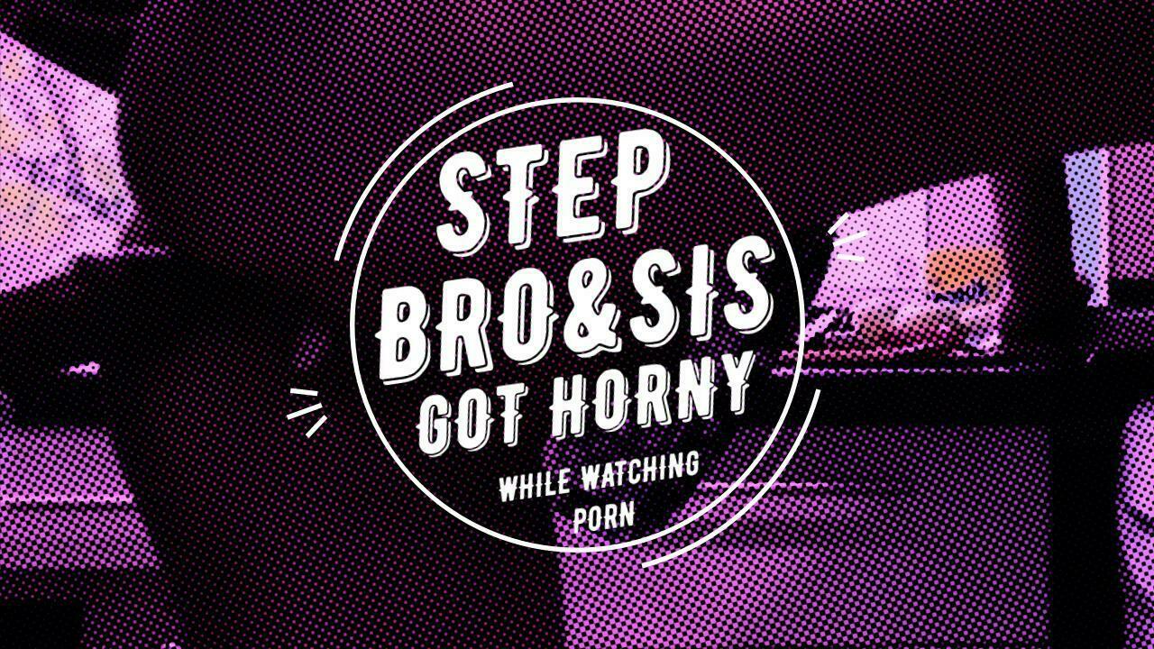 Step sister seduced bro into creampie sex while watching porn together – Lewd ASMR 18+ dirty talk action