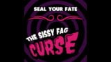 The sissy fag curse by Goddess Lana snapshot 10