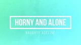 TRAILER: Horny and alone snapshot 1