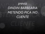 DINDIN BRUTUS BARBEARIA METENDO PICA NO CLIENTE CASADO snapshot 1