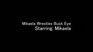 Free watch & Download Mikaela Wrestles Buck Eye - Strong Legs Won"t Let You Escape