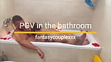 POV . IN BATHROOM BLOWJOB AND CUM IN MOUTH snapshot 1