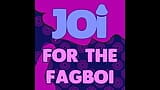 JOI for the Fagboi snapshot 5