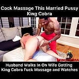 Cock Massage This Married Pussy King Cobra snapshot 9