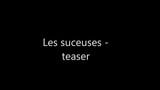 les suceuses -  teaser snapshot 1