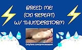 BREED ME! (Thunderstorm ASMR) snapshot 5