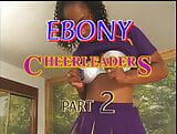 Ebony Cheerleaders #2 snapshot 1