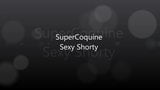 SuperCoquine Sexy Shorty snapshot 1