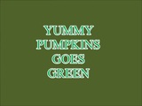 YUMMY PUMPKINS GOES GREEN snapshot 1