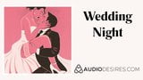 Nuit de noces - histoire audio érotique de mariage, ASMR sexy snapshot 5