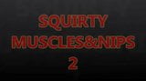 Squirty Muscles & Nips 2 snapshot 1