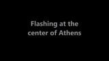 Flashing at the center of Athens! snapshot 1