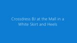 DeeDeeSlut in a White Dress at the Mall Dildo BJ snapshot 1