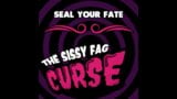 The sissy fag curse by Goddess Lana snapshot 2