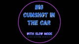 Big cumshot in the car snapshot 1