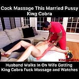 Cock Massage This Married Pussy King Cobra snapshot 4